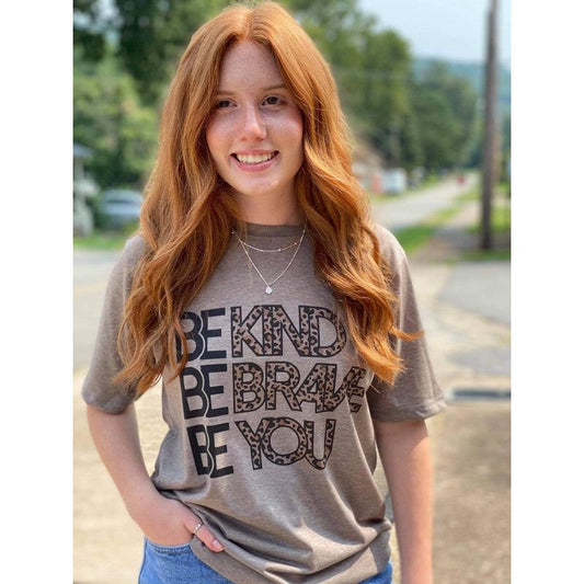 ASK APPAREL Be Kind, Be Brave, Be You Tee