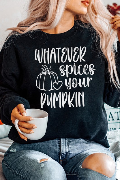 Whatever Spices Your Pumpkin Sweatshirt