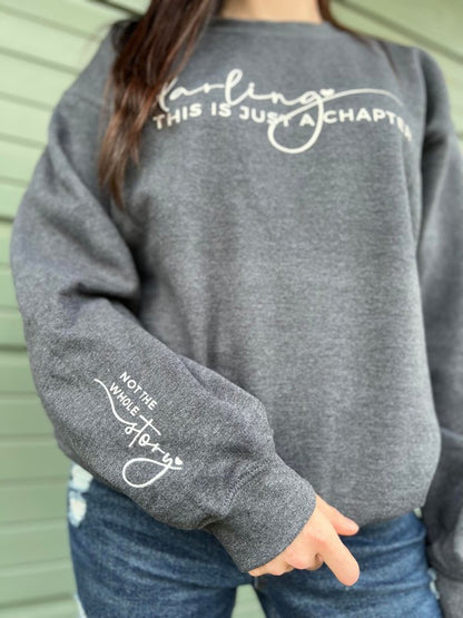 ASK APPAREL Darling This Is Just A Chapter Sweatshirt