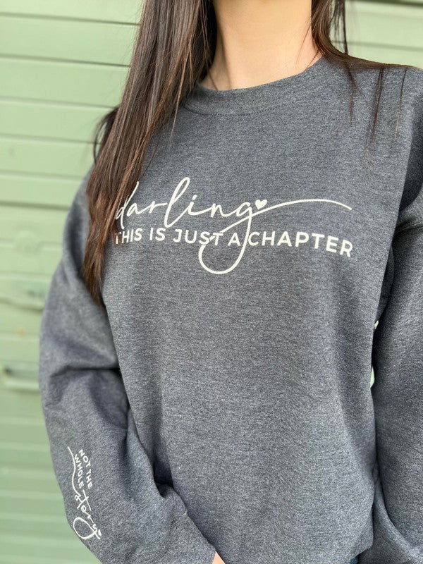 ASK APPAREL Darling This Is Just A Chapter Sweatshirt